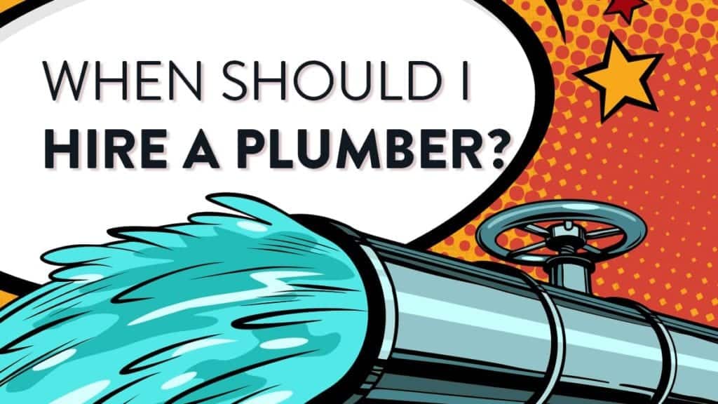 hire a plumber