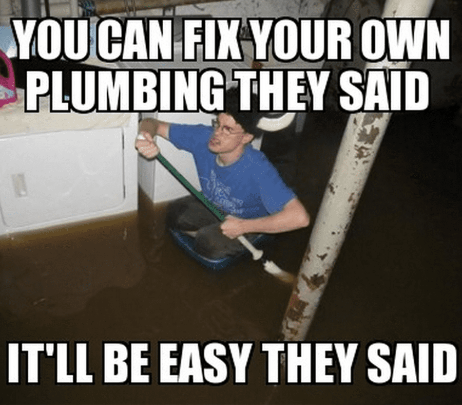 plumbing leak meme